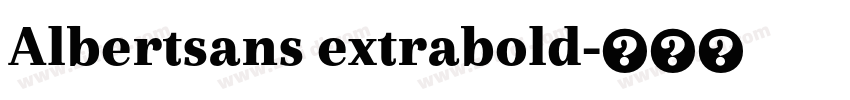 Albertsans extrabold字体转换